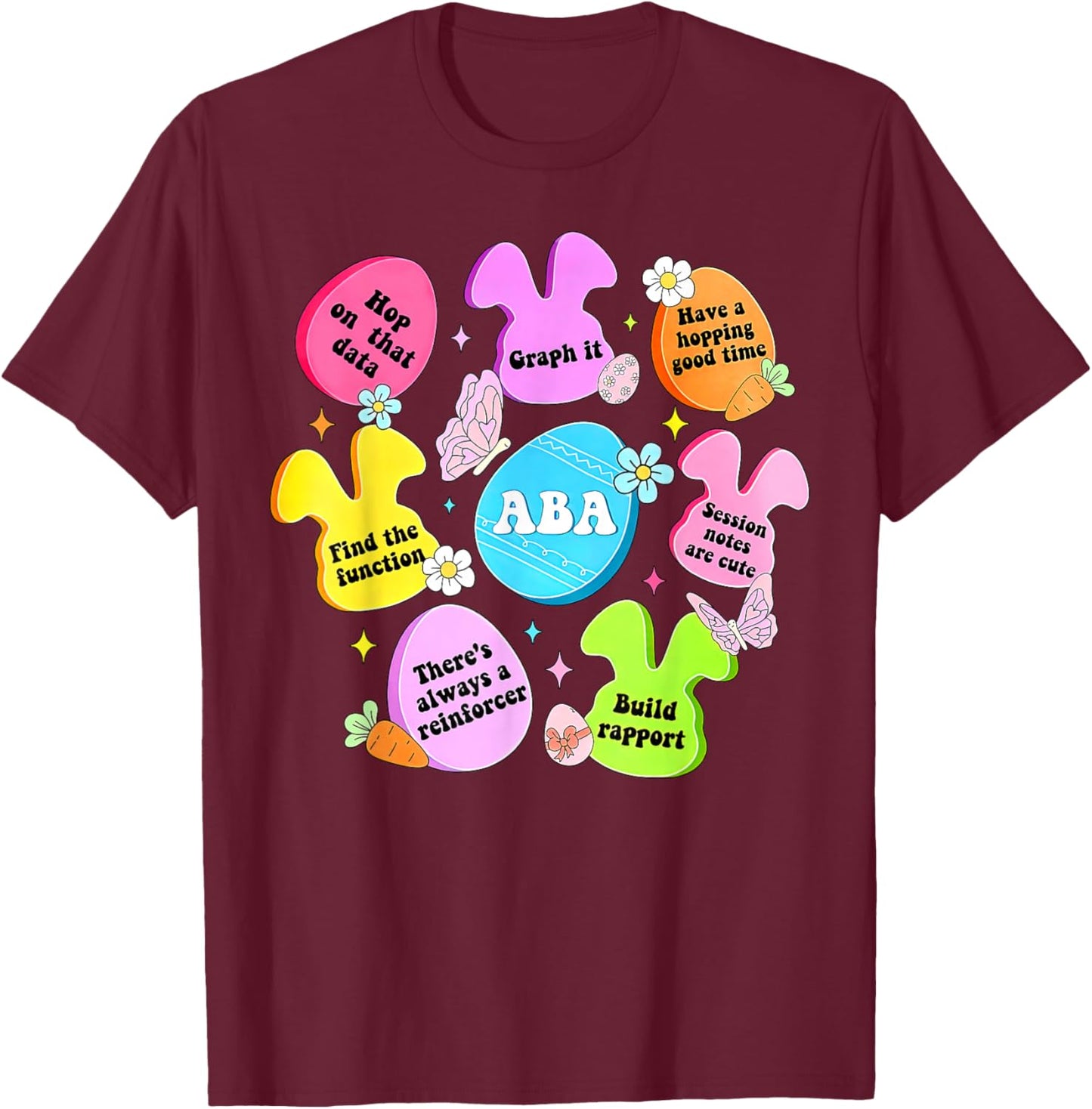 Retro ABA Therapist Happy Easter Bunny Eggs Behavior Analyst T-Shirt - T-Shirt | Maroon