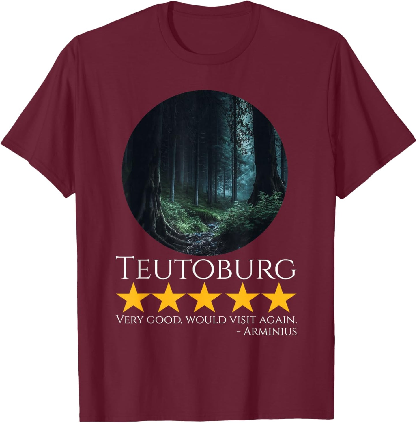 Ancient Rome & German History Meme - Teutoburg - Arminius T-Shirt - T-Shirt | Maroon
