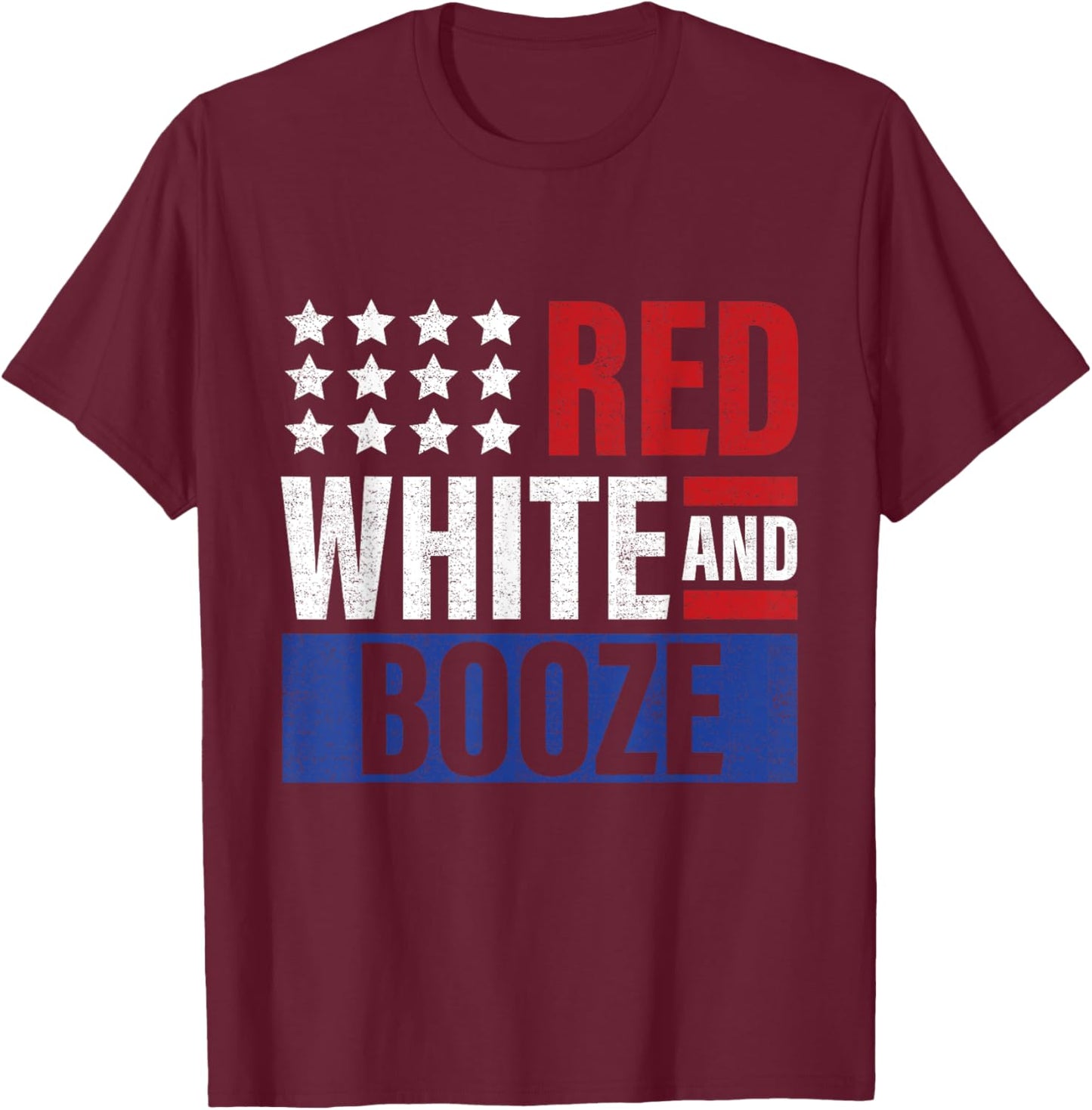 Red White and Booze Shirt Women Men 4th July Drinking T-Shirt - T-Shirt | Maroon