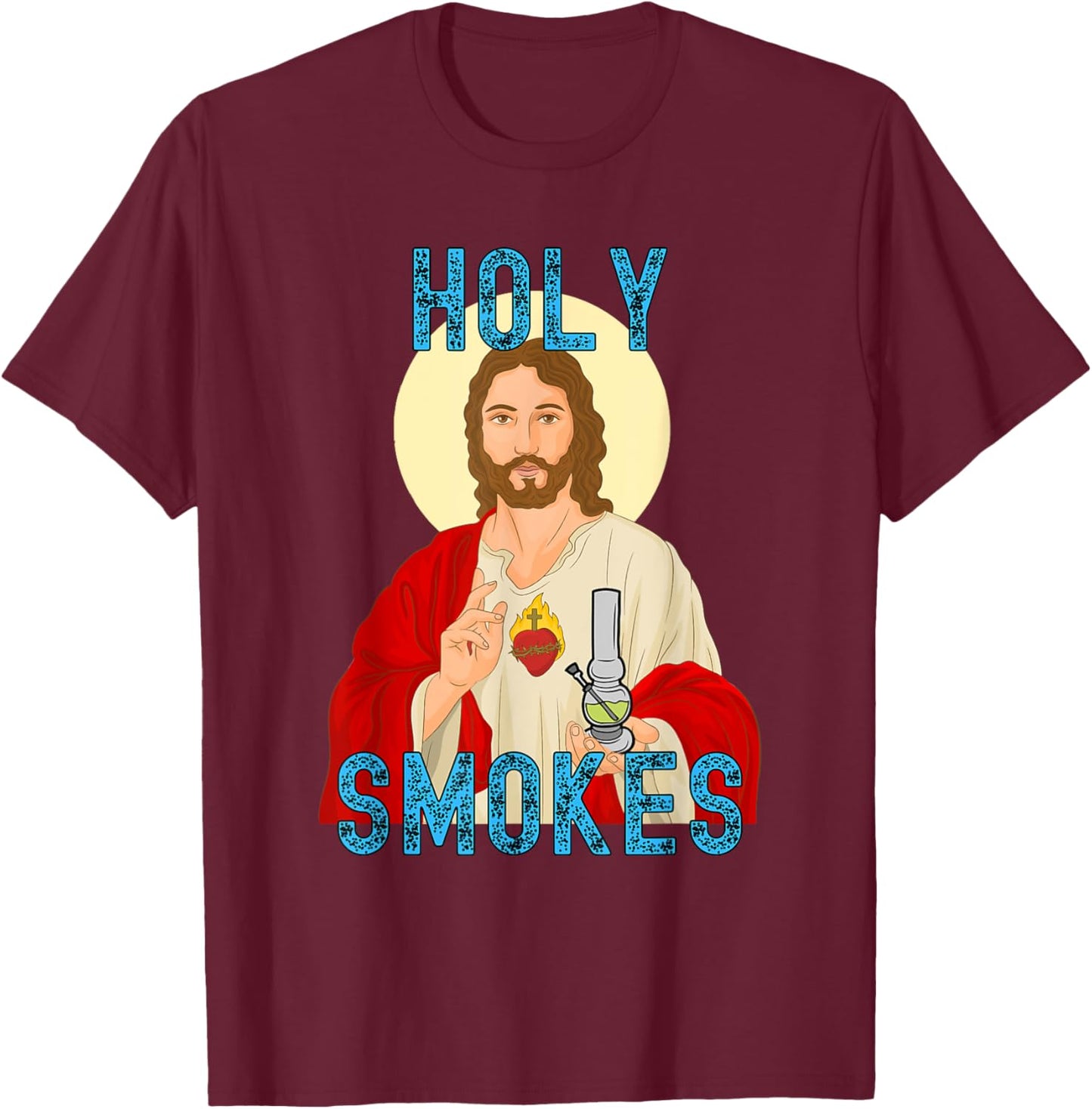 Holy Smokes Funny Jesus Apparel Weed 420 Merch T-Shirt - T-Shirt | Maroon