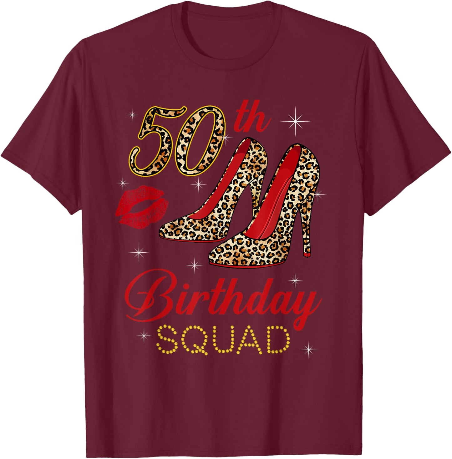 Women's 50th Birthday Squad Stepping Into 50 Leopard Shoes T-Shirt - T-Shirt | Maroon