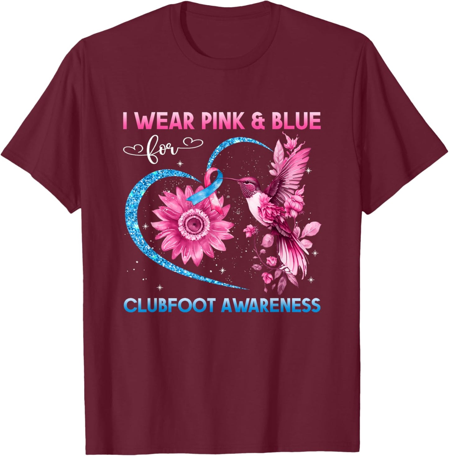 I Wear Pink Blue For Clubfoot Awareness Hummingbird T-Shirt - T-Shirt | Maroon