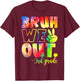 Bruh We Out 3rd Grade Teachers Students Last Day Of School T-Shirt - T-Shirt | Maroon