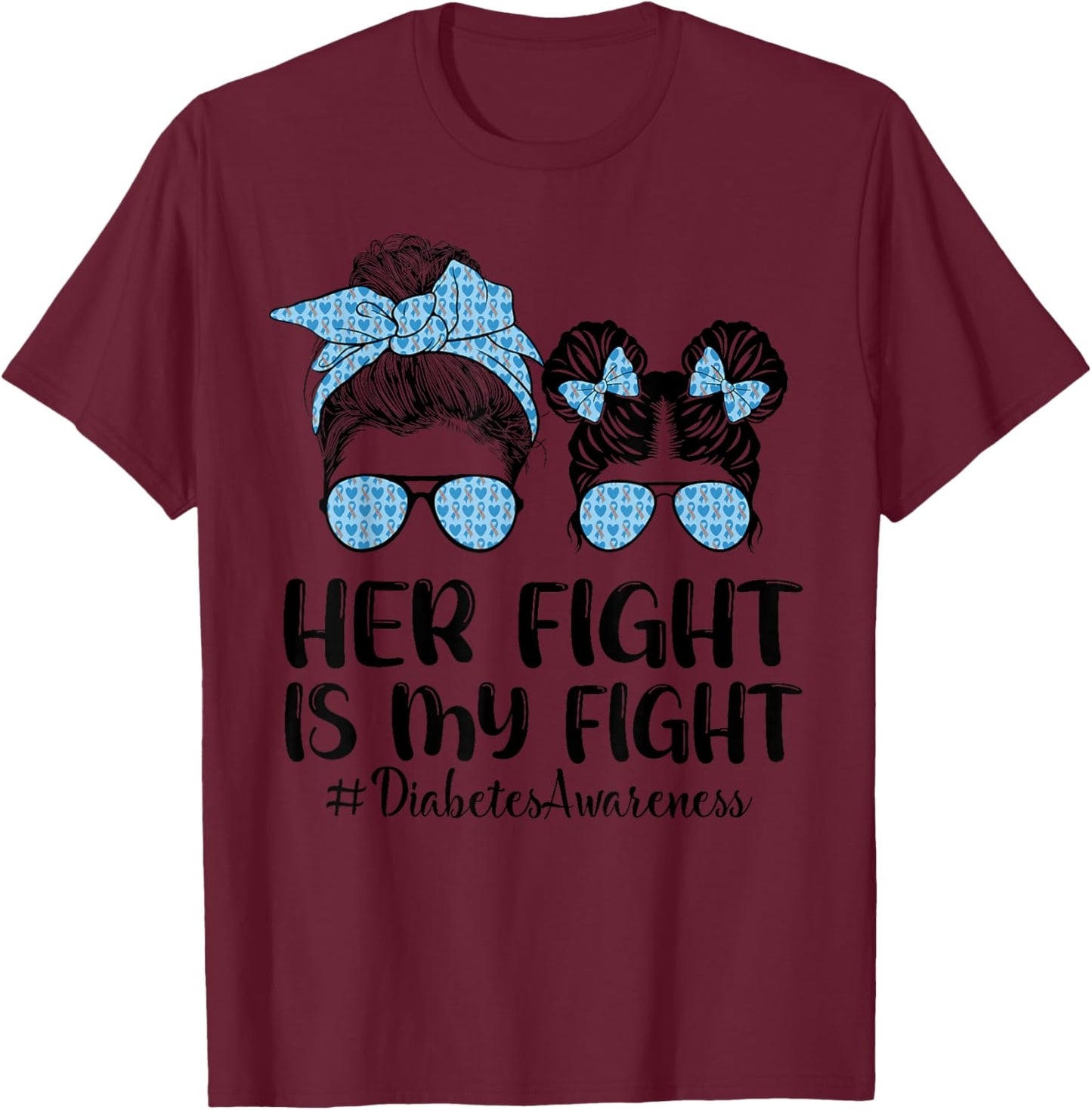 Her Fight Is My Fight Type 1 Diabetes Awareness Messy Bun T-Shirt - T-Shirt | Maroon