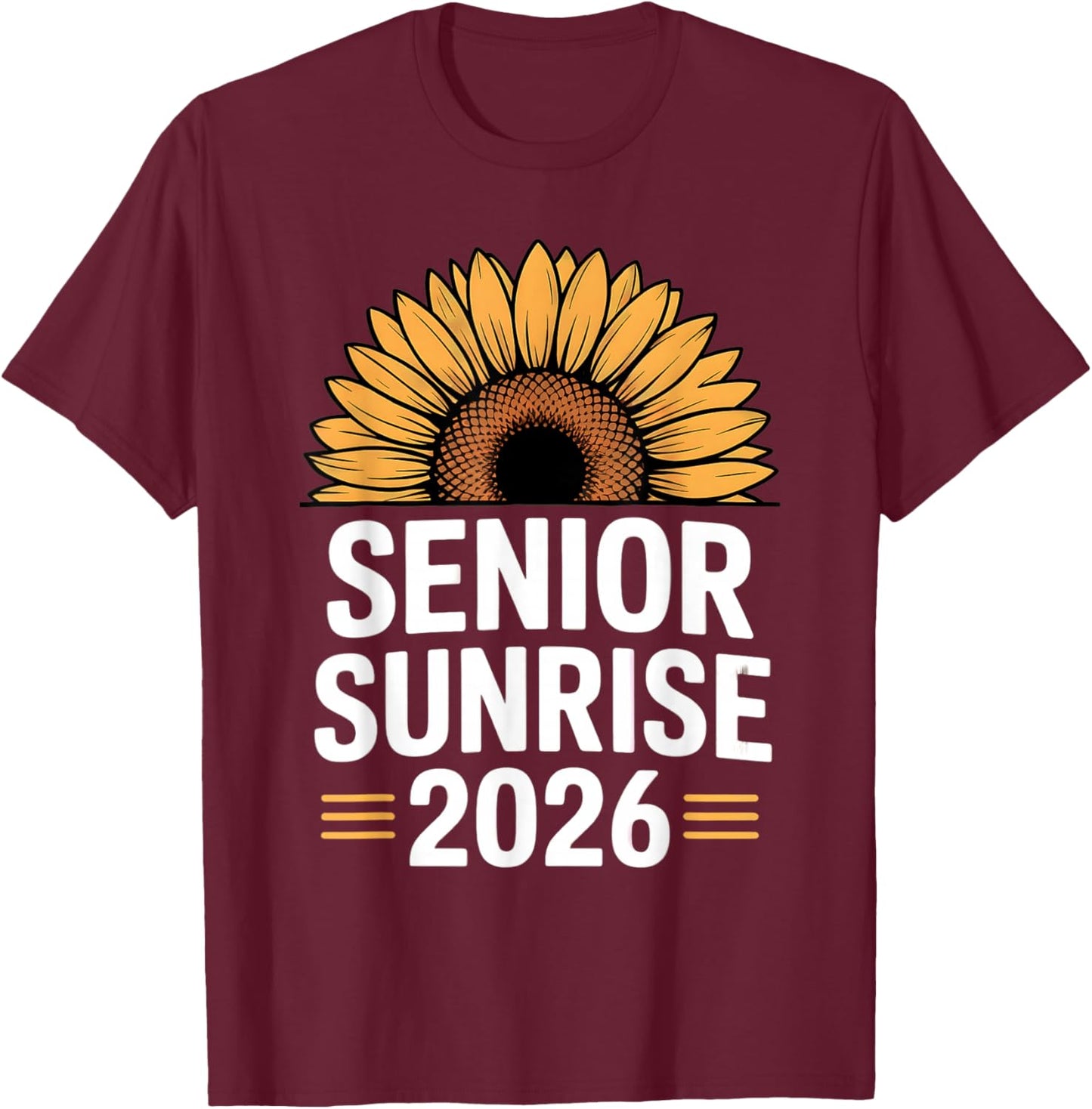 Senior Sunrise 2026 Sunflower Graduation Senior Pride T-Shirt - T-Shirt | Maroon