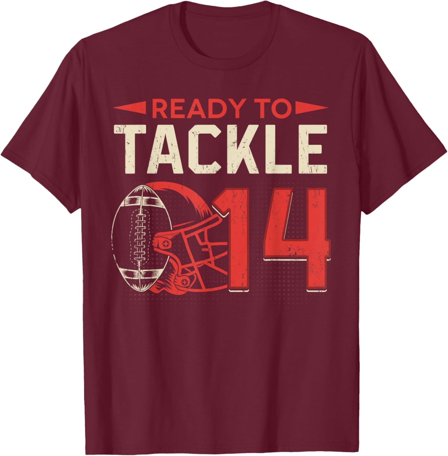 Ready To Tackle 14 American Football It's My 14th Birthday T-Shirt - T-Shirt | Maroon