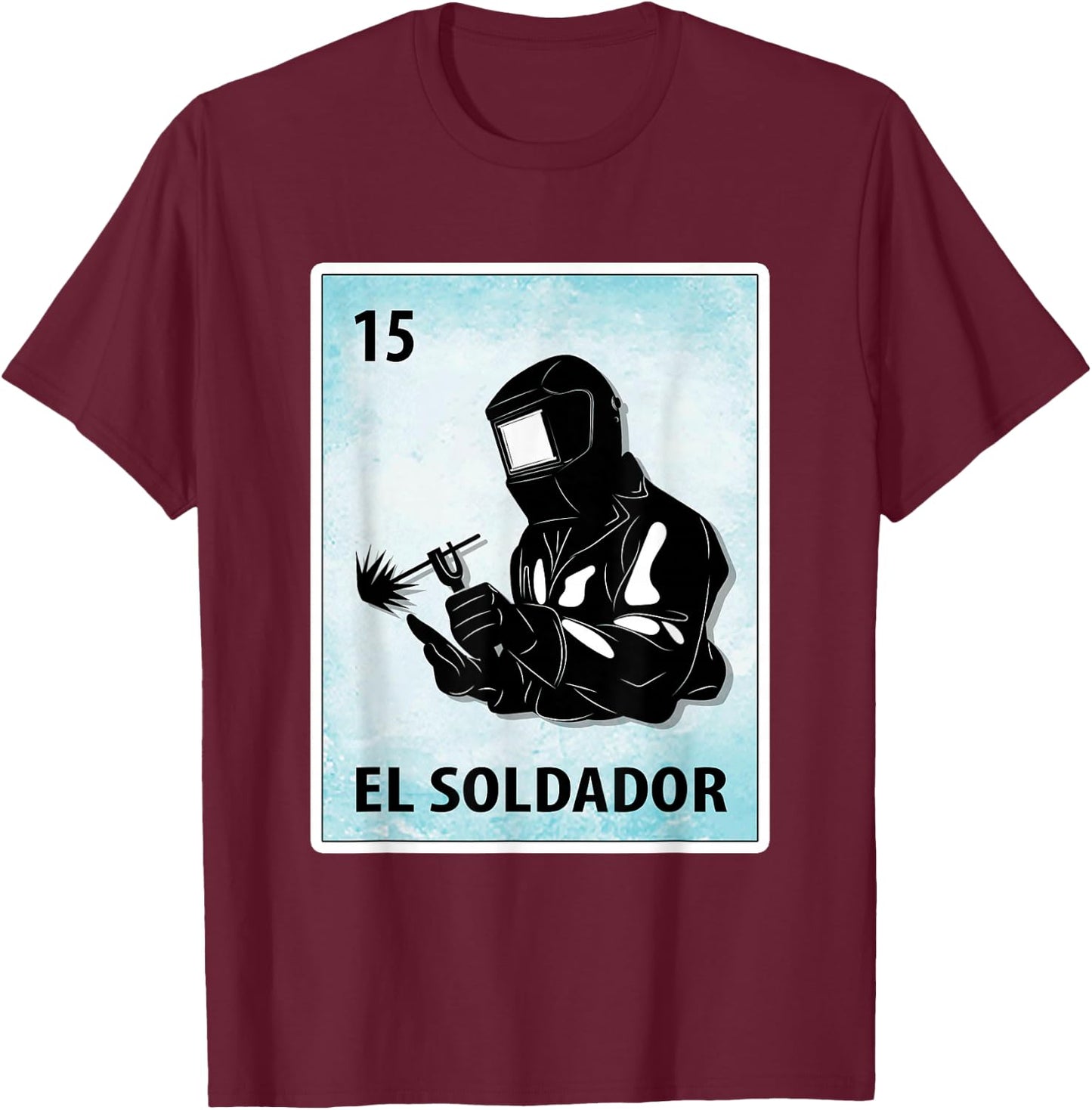 El Soldador Mexican Welder Cards T-Shirt - T-Shirt | Maroon
