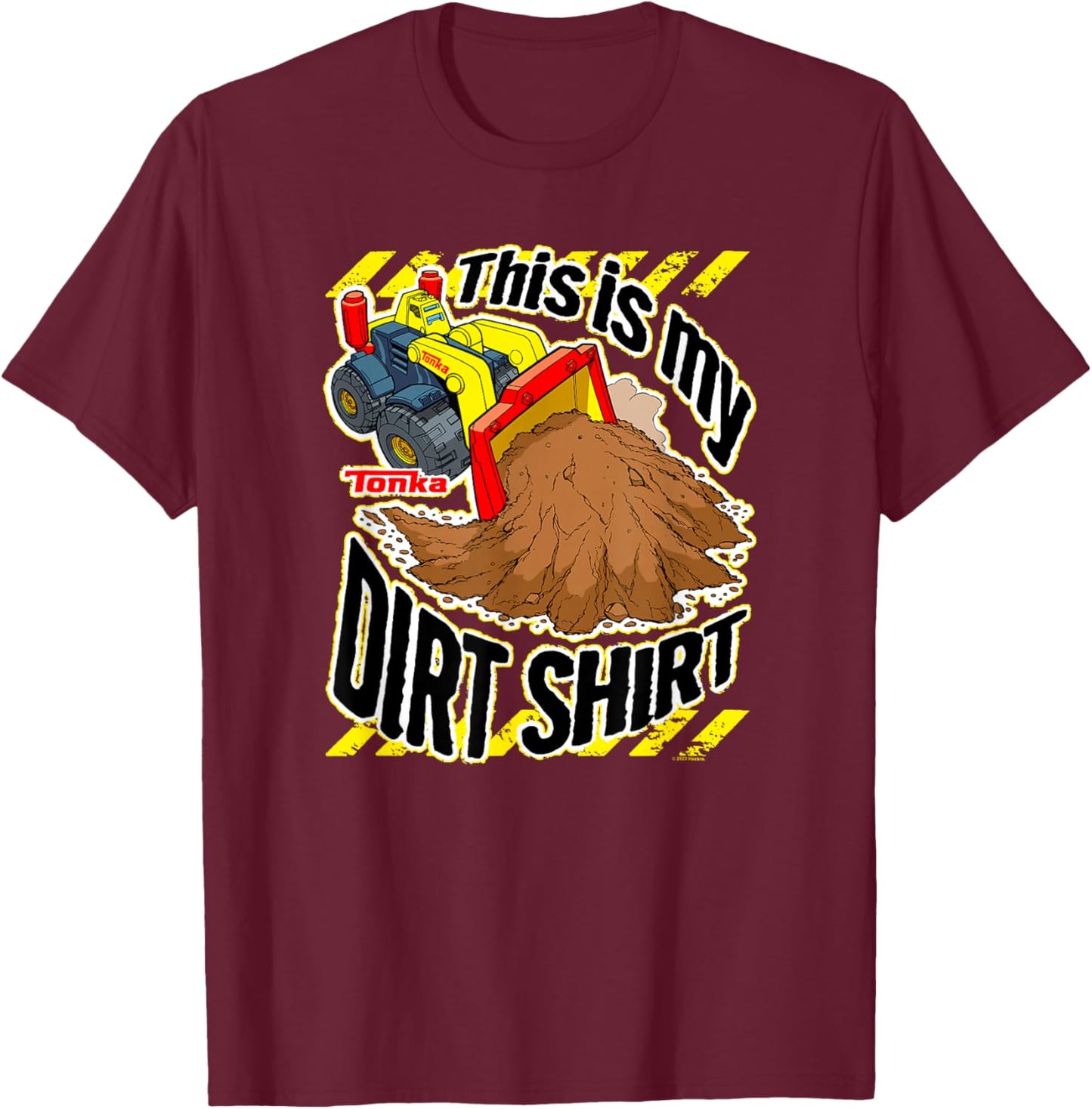 Tonka Loader Truck This Is My Dirt Shirt Funny Phrase T-Shirt - T-Shirt | Maroon