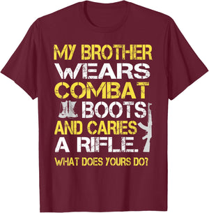 My Brother Wears Combat Boots Proud Military Family Shirt T-Shirt - T-Shirt | Maroon