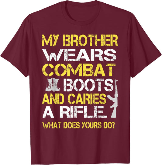My Brother Wears Combat Boots Proud Military Family Shirt T-Shirt - T-Shirt | Maroon