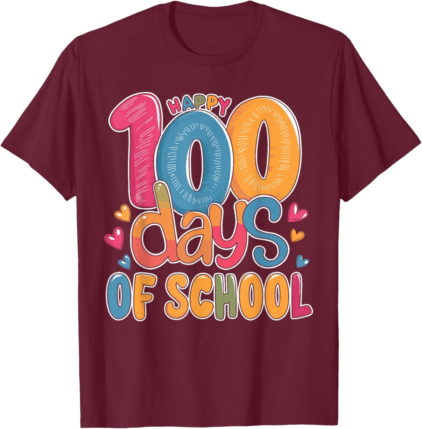 Cute 100 Days Of School Happy 100th Day Of School Teacher T-Shirt - T-Shirt | Maroon