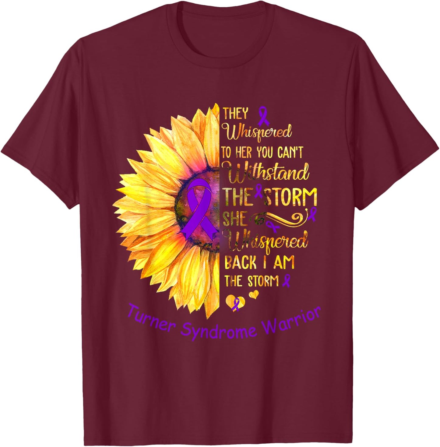 I am the Storm Turner Syndrome Warrior T-Shirt - T-Shirt | Maroon