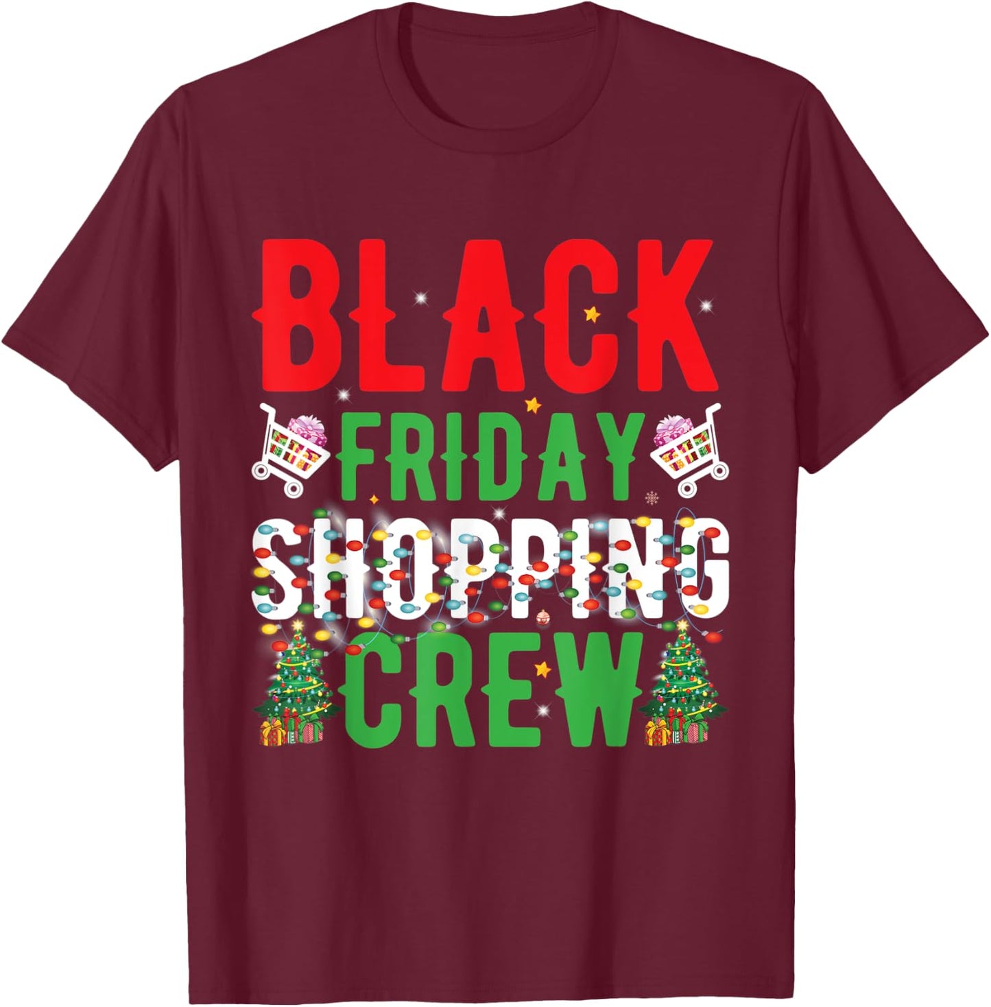 Friday Shopping Crew Christmas Black Shopping Family Group T-Shirt - T-Shirt | Maroon