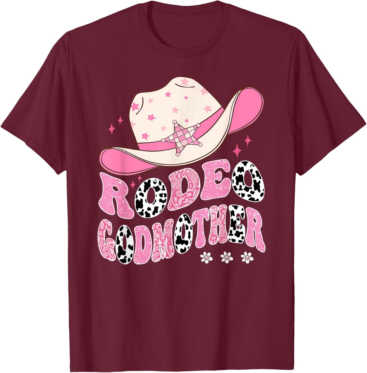 Rodeo GodMother Pink CowGirl 1St Birthday Family Matching T-Shirt - T-Shirt | Maroon