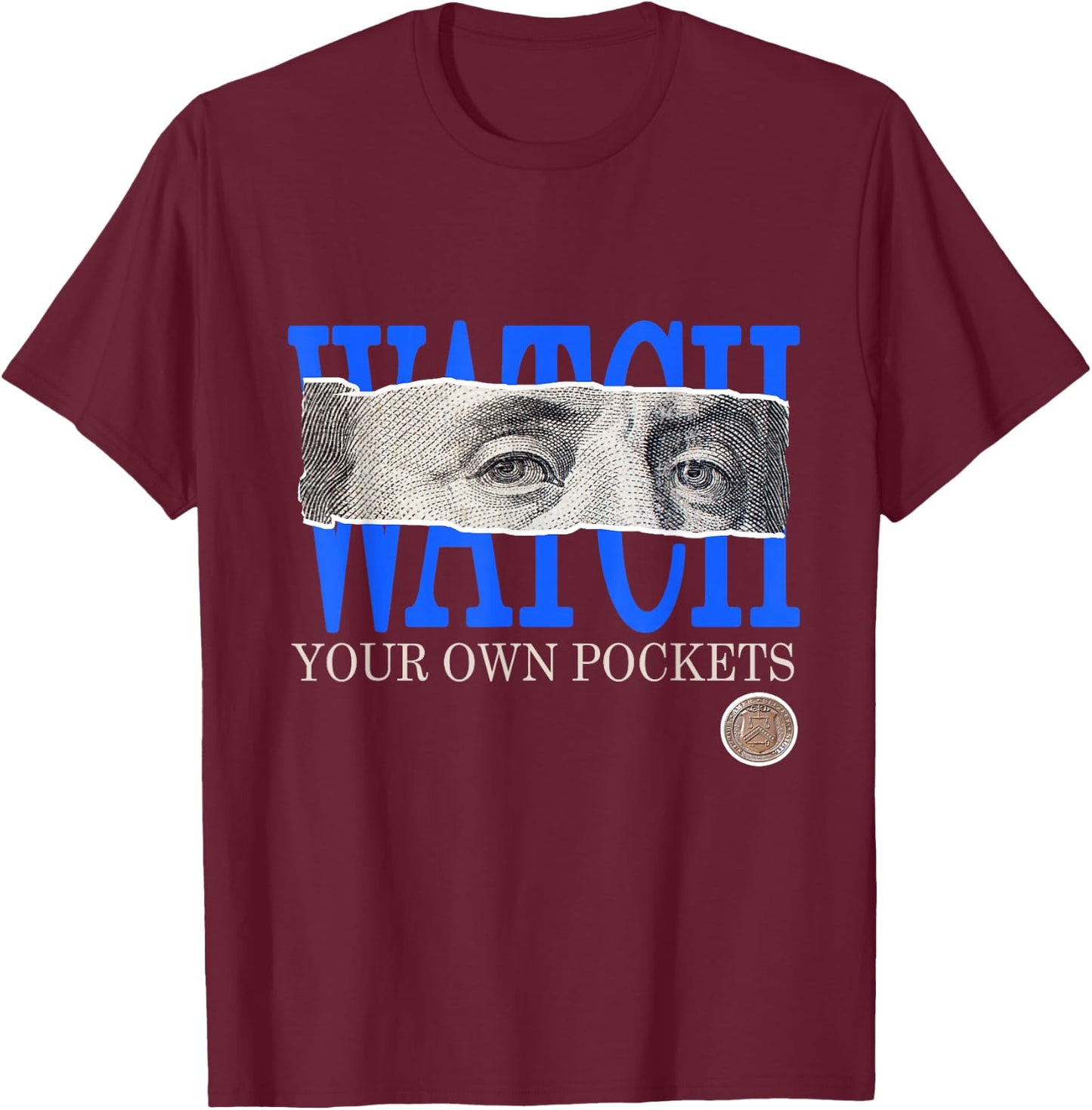 Blue Watch Your Own Pockets Royal Blue Graphic T-Shirt - T-Shirt | Maroon