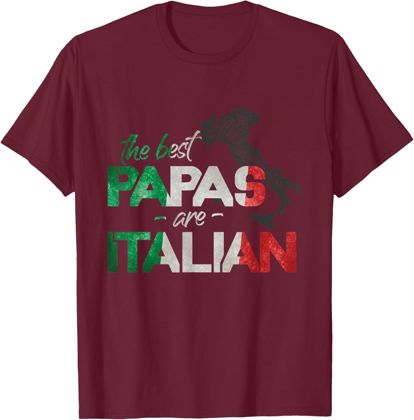 The Best Papas Are Italian Funny Italy Country Flag T-Shirt - T-Shirt | Maroon