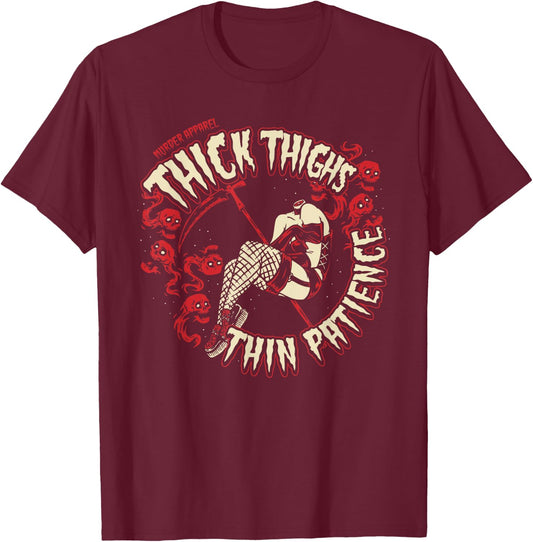 Thick Thighs Thin Patience Feminist T-Shirt - T-Shirt | Maroon