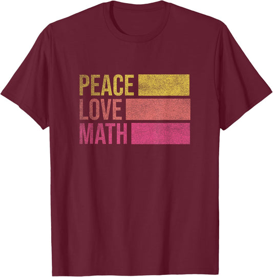Cute Math Teacher Peace Love Math T-Shirt - T-Shirt | Maroon