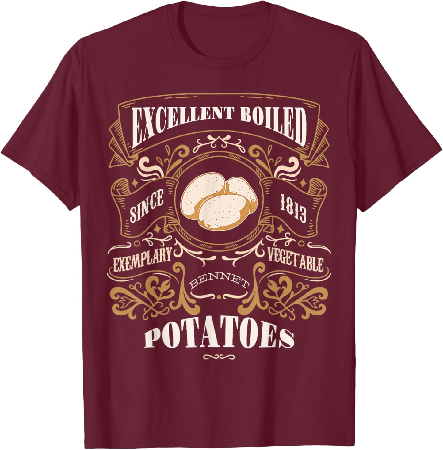Excellent Boiled Potatoes Pride & Prejudice Jane Austen Meme T-Shirt - T-Shirt | Maroon