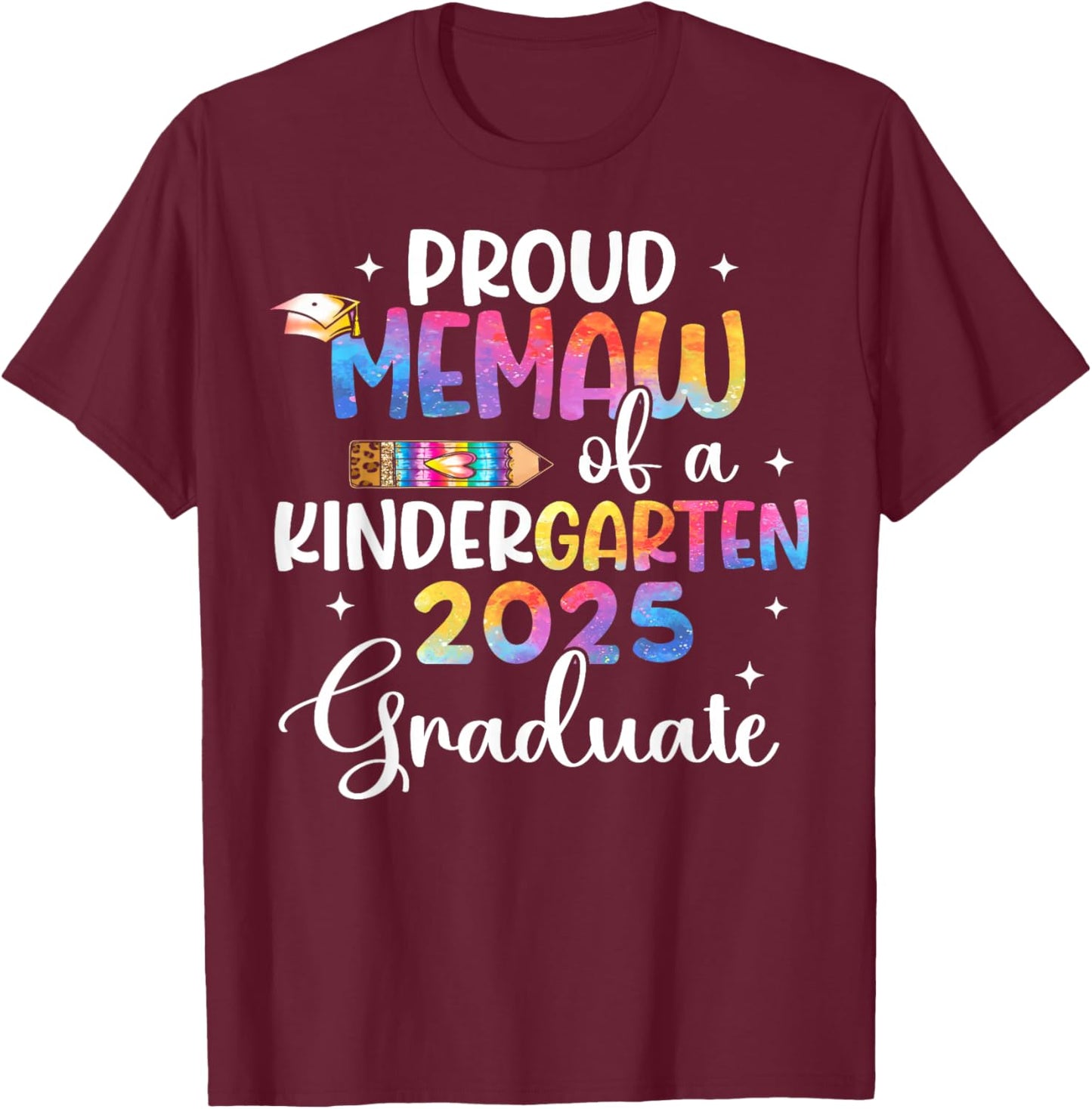 Proud Memaw of Kindergarten 2025 Graduate Class Of 2025 T-Shirt - T-Shirt | Maroon