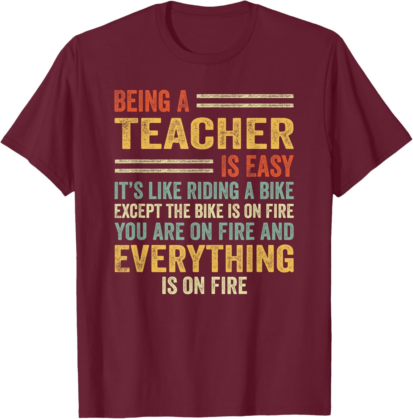 Being A Teacher Is Easy It's Like Riding A Bike - Funny T-Shirt - T-Shirt | Maroon