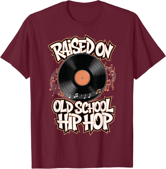 Raised On Old School Hip Hop T-Shirt - T-Shirt | Maroon