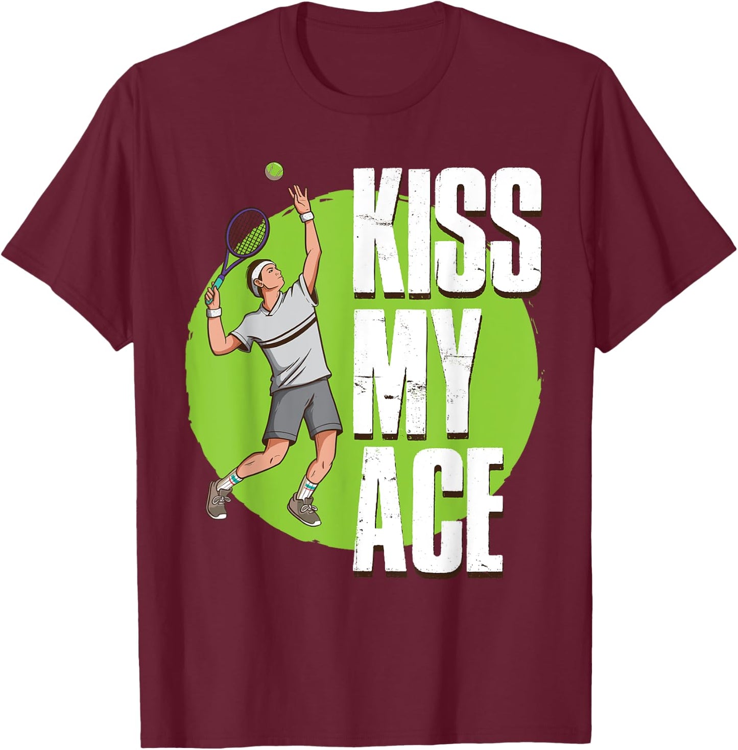 Kiss My Ace Tennis T-Shirt - T-Shirt | Maroon