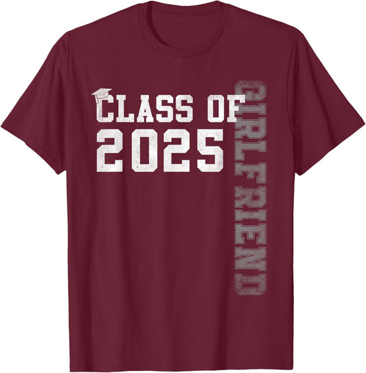 Girlfriend Senior 2025 Proud Girlfriend Of A Class Of 2025 T-Shirt - T-Shirt | Maroon