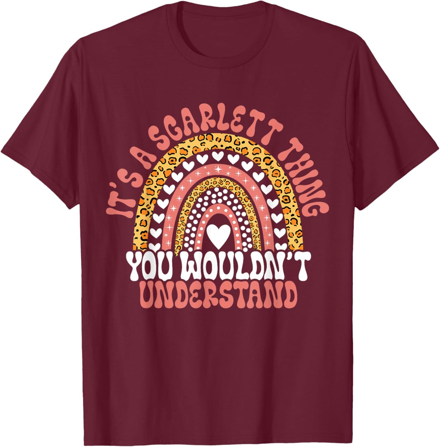 Funny Scarlett Name Funny Scarlett Birthday Quote Scarlett T-Shirt - T-Shirt | Maroon