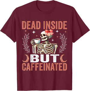 Dead Inside But Caffeinated Funny Skeleton Coffee Halloween T-Shirt - T-Shirt | Maroon