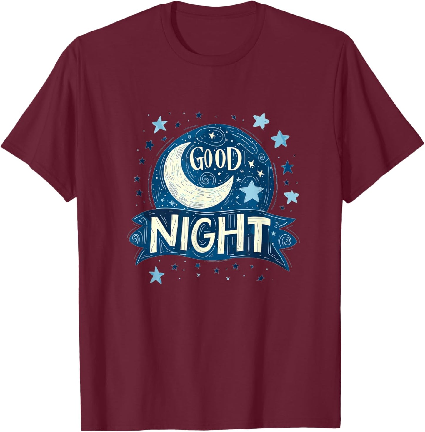 Cool sleep well outfit with good night moon T-Shirt - T-Shirt | Maroon