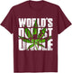 World's Dopest Uncle Weed Marijuana Smoking Funny Uncle T-Shirt - T-Shirt | Maroon