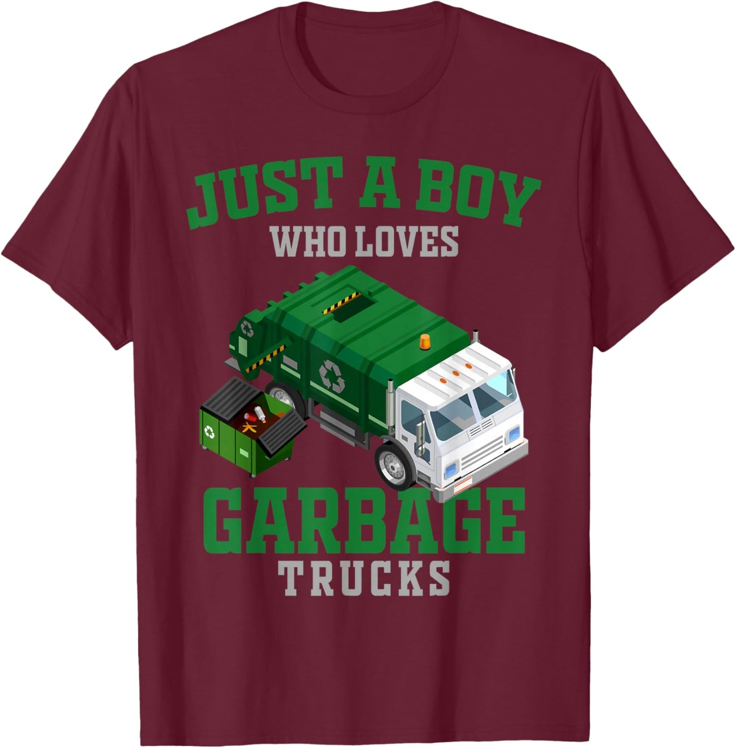 Just a Boy Who Loves Garbage Trucks Recycling Birthday Squad T-Shirt - T-Shirt | Maroon