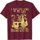 I Had The Time Of My Life Fighting Dragons With You Mythical T-Shirt - T-Shirt | Maroon