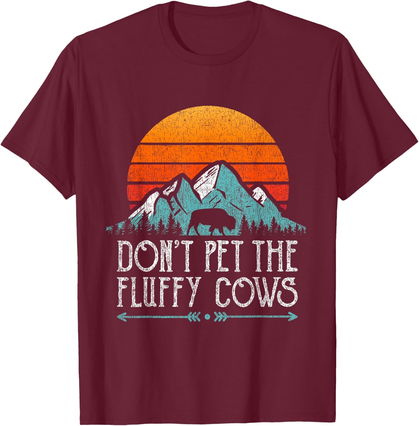 Do Not Pet The Fluffy Cows Bison Buffalo Retro T-Shirt - T-Shirt | Maroon