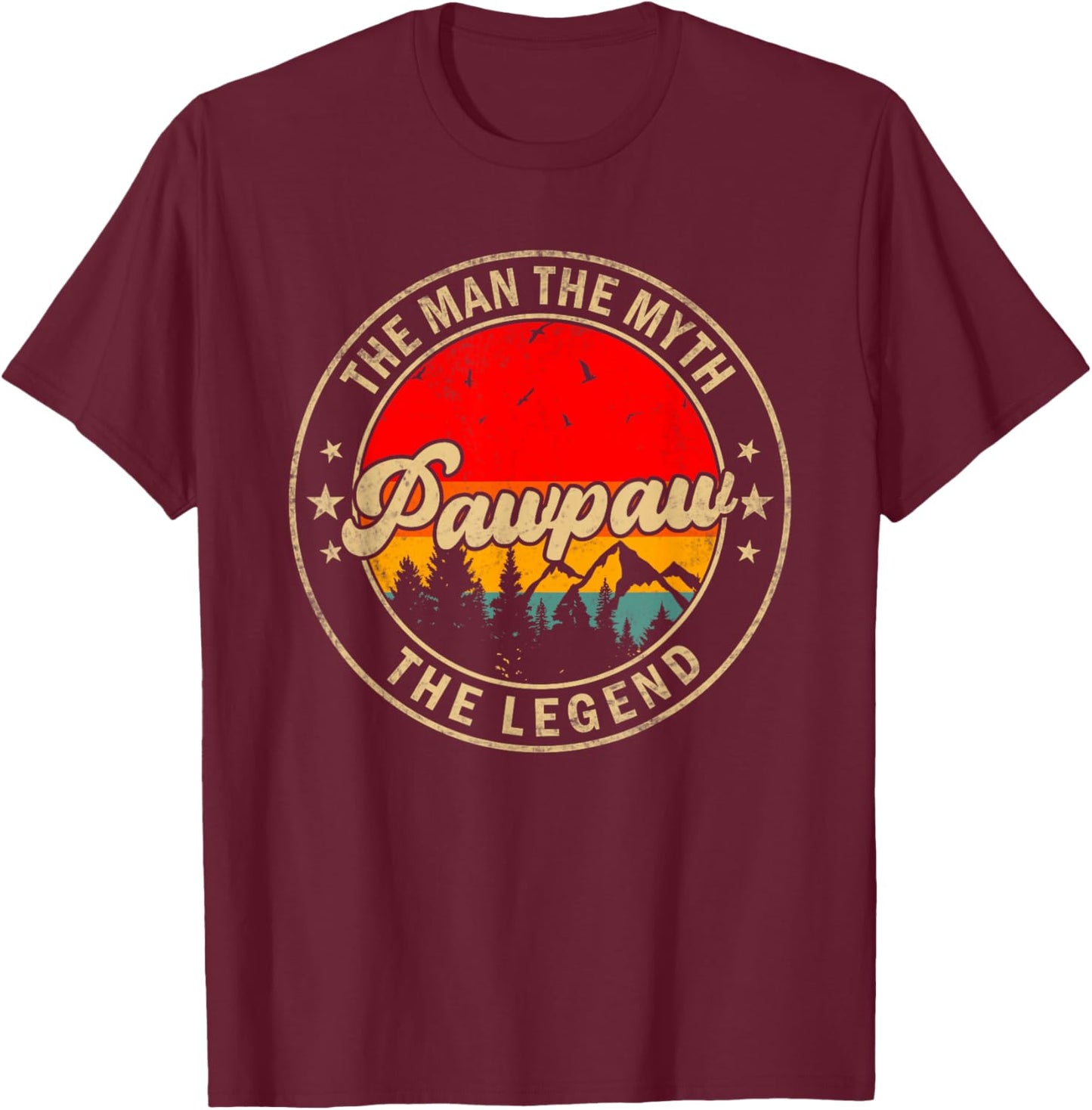 Pawpaw the Man the Myth the Legend Father's Day for Grandpa T-Shirt - T-Shirt | Maroon