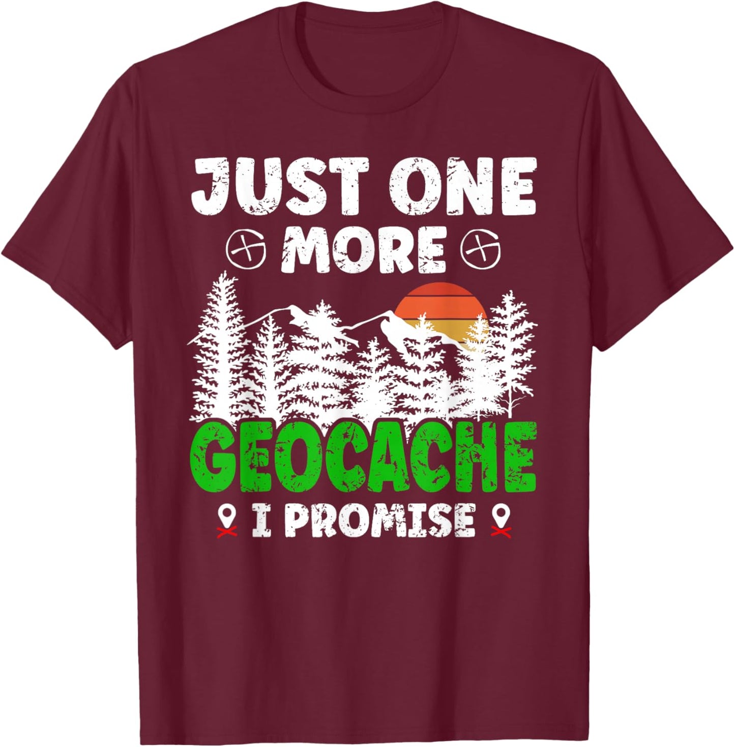 Just one More Geocache Geocacher Geocaching Fans Small T-Shirt - T-Shirt | Maroon