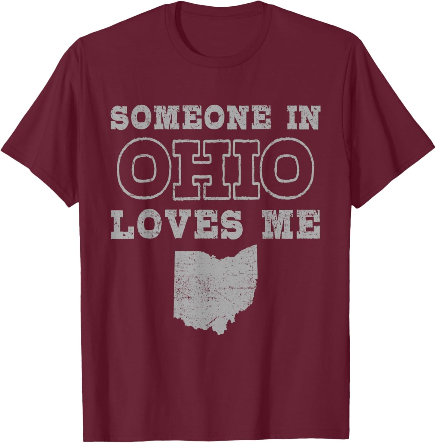 Someone In Ohio Loves Me Vintage US State T-Shirt - T-Shirt | Maroon