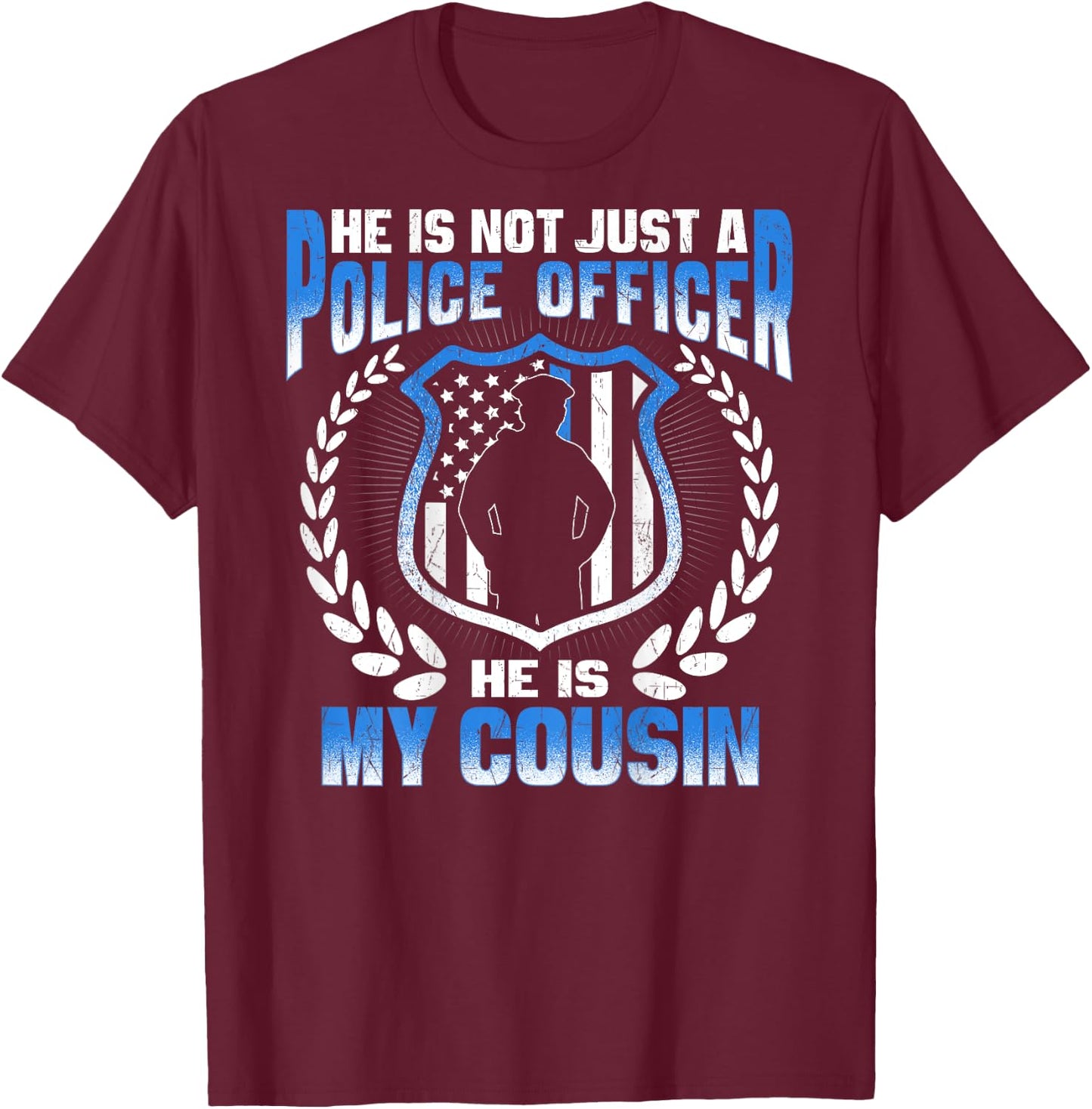 My Cousin Is A Brave Police Officer - Proud Police Relative T-Shirt - T-Shirt | Maroon