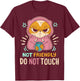 Not Friendly Do Not Touch T-Shirt - T-Shirt | Maroon