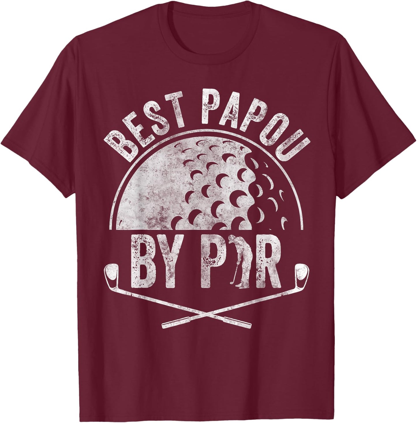 Best Papou By Par Shirt Golf Lover Sports Gift Golf Golfer T-Shirt - T-Shirt | Maroon