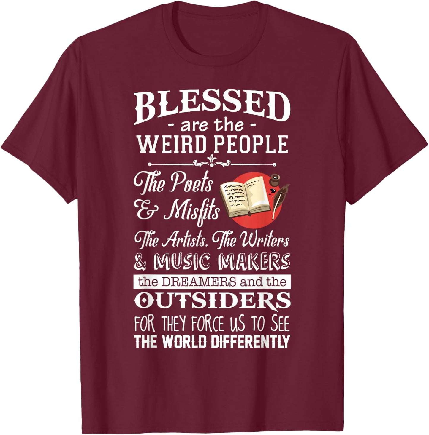 The Writers Actors Blessed Are The Weird People T-Shirt - T-Shirt | Maroon