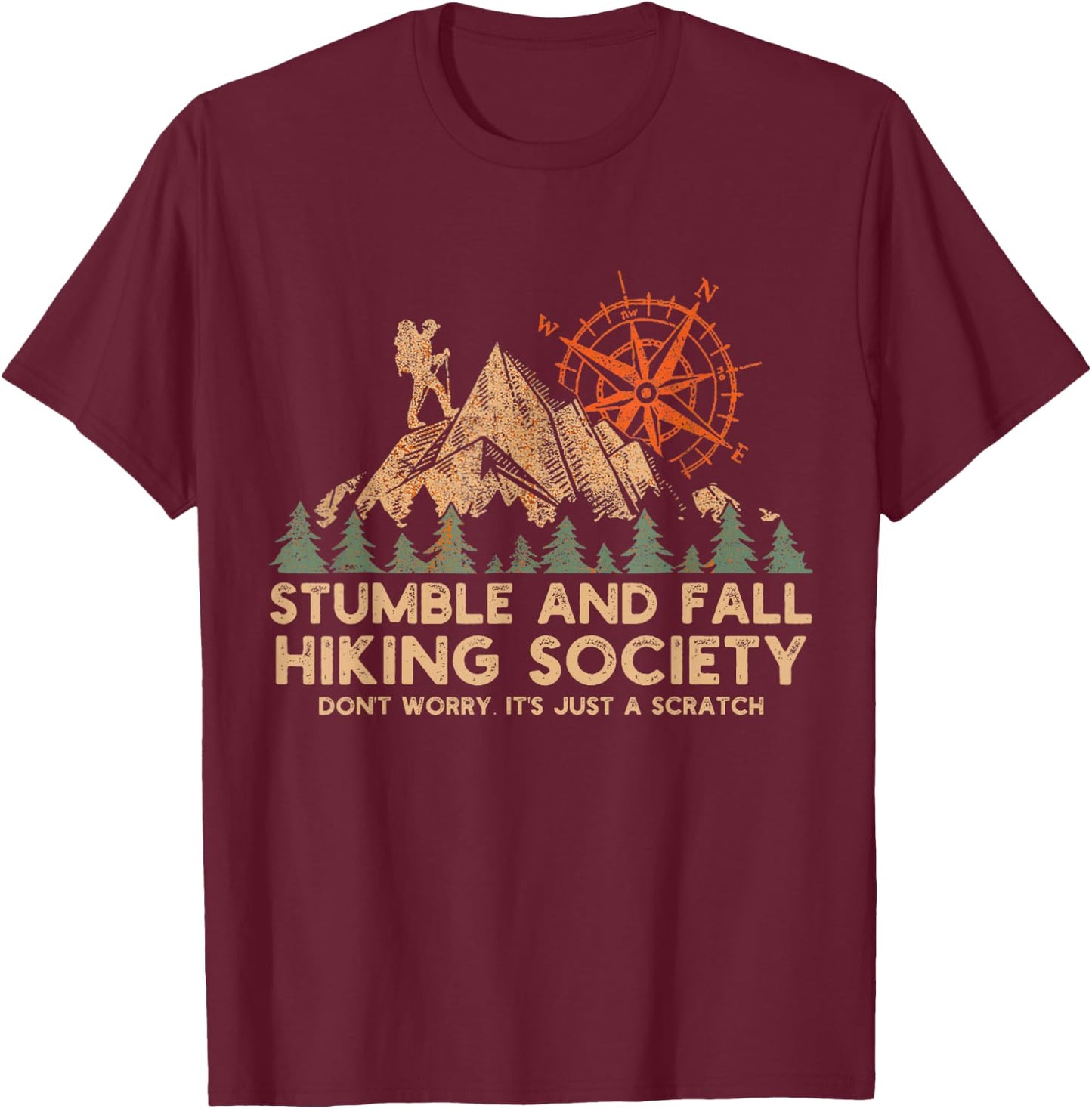 Stumble And Fall Hiking Society Don't Worry T-Shirt - T-Shirt | Maroon