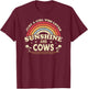 Cow Shirt. Just A Girl Who Loves Sunshine And Cows T-Shirt - T-Shirt | Maroon