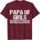 Funny Dad Of Girls Outnumbered Proud New Papa of Girls To Be T-Shirt - T-Shirt | Maroon