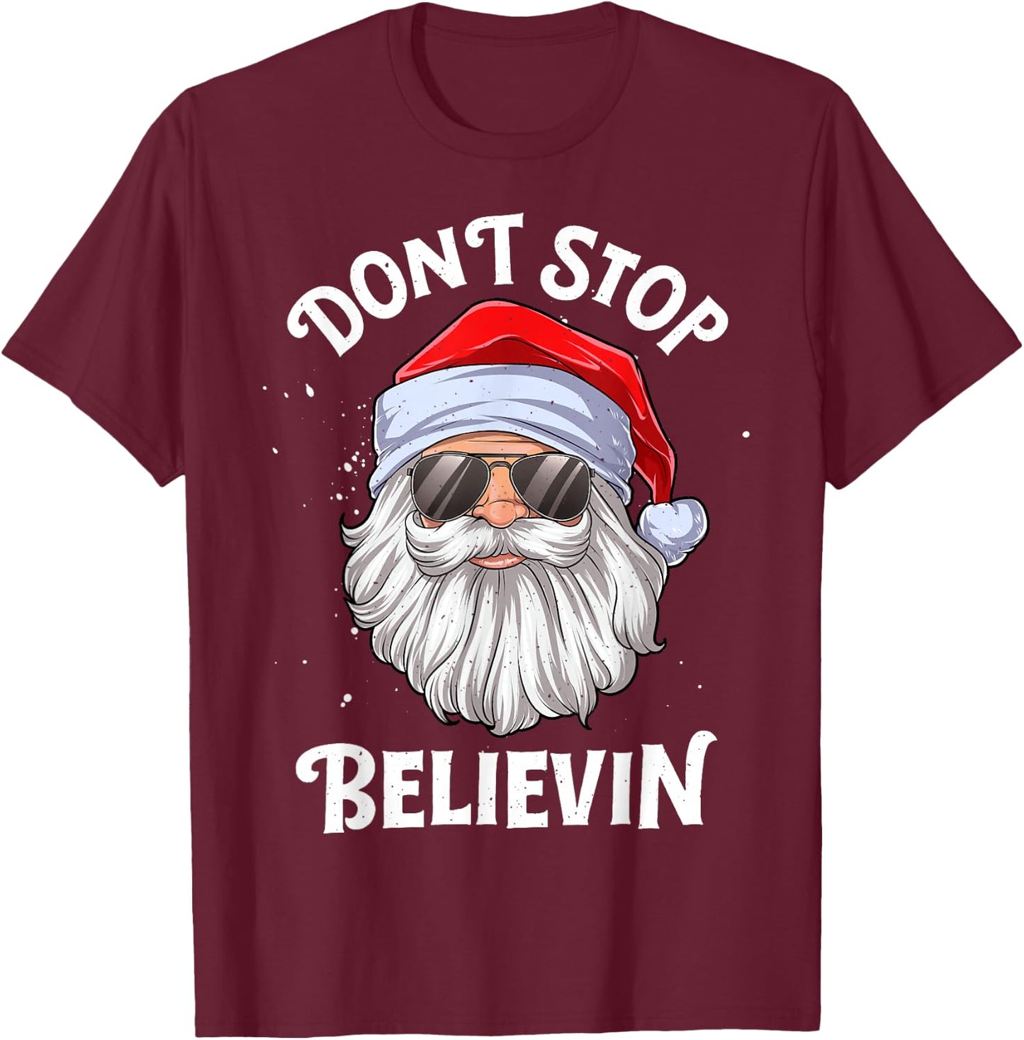 Don't Stop Believin Santa Funny Christmas Boys Kids Gifts T-Shirt - T-Shirt | Maroon