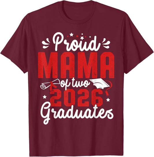 Proud Mama of Two Class of 2026 Graduates Twins Graduation T-Shirt - T-Shirt | Maroon