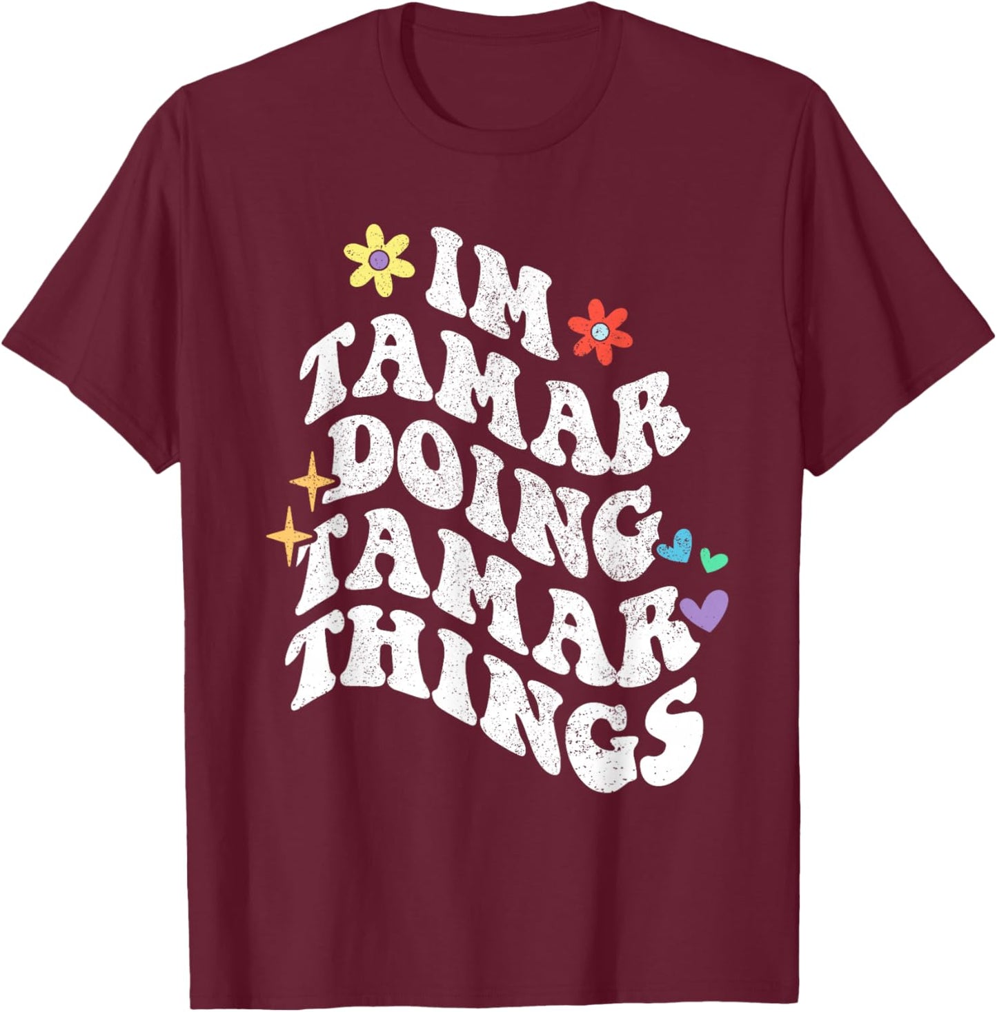 Retro Groovy Im Tamar Doing Tamar Things Funny Mother's Day T-Shirt - T-Shirt | Maroon