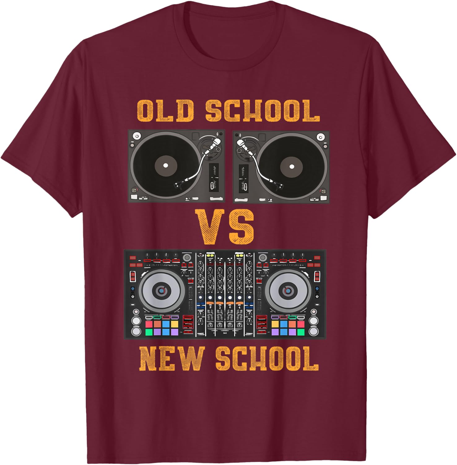 Old School DJ VS New School DJ Gifts Equipment Table T-Shirt - T-Shirt | Maroon