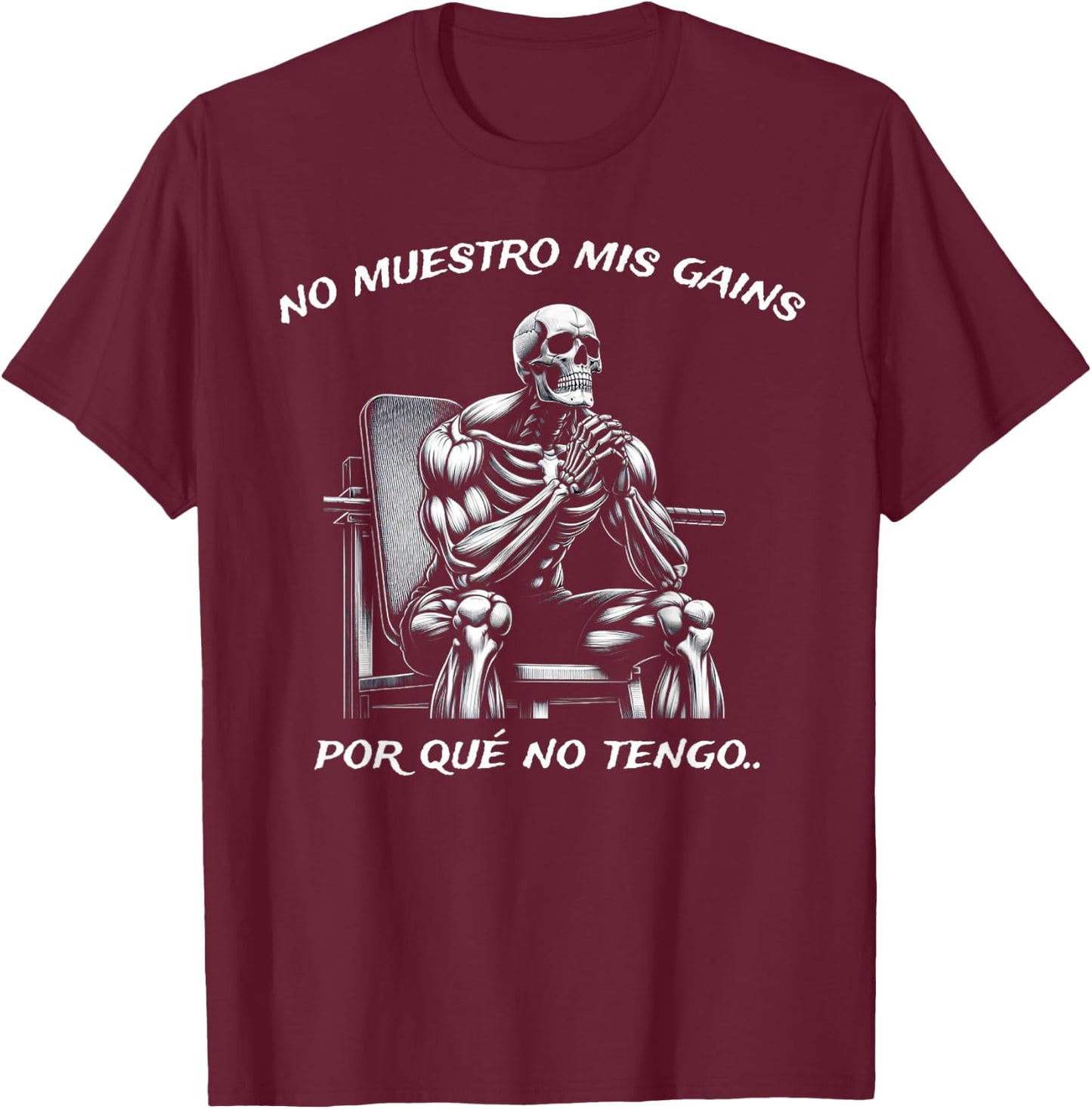 Calacas Chidas Gym | Mexican Sayings Funny Sarcasm Slang T-Shirt - T-Shirt | Maroon